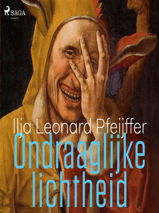 Title details for De ondraaglijke lichtheid by Ilja Leonard Pfeijffer - Available